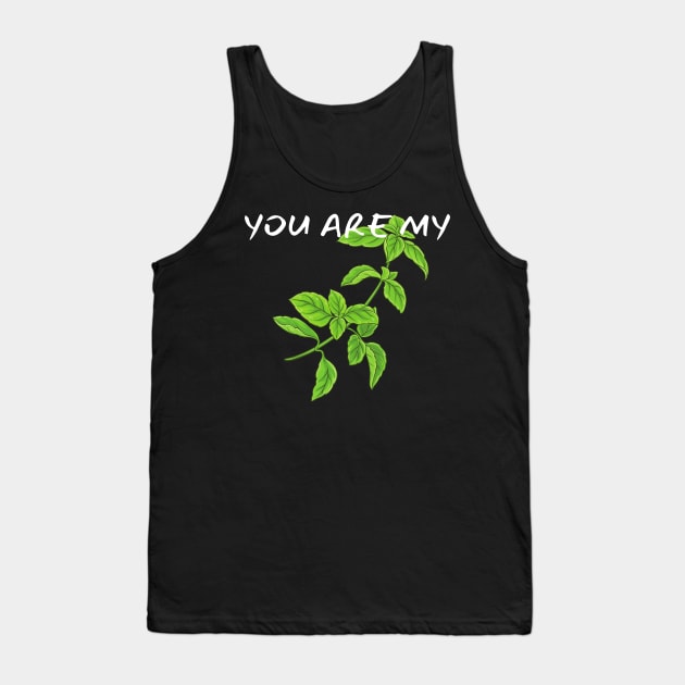 You Are My Basil_(I Am Your Tomato) Tank Top by leBoosh-Designs